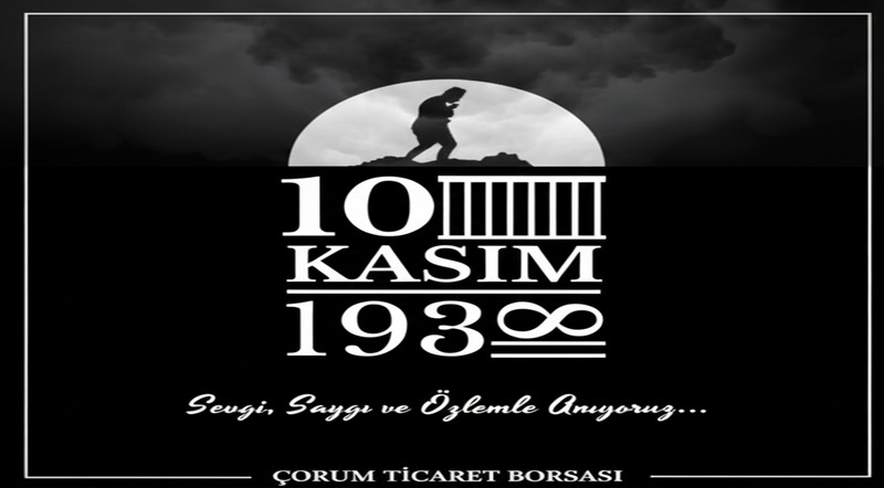 10 KASIM ULU ÖNDER GAZİ MUSTAFA KEMAL ATATÜRK'Ü SAYGI VE MİNNETLE ANIYORUZ.